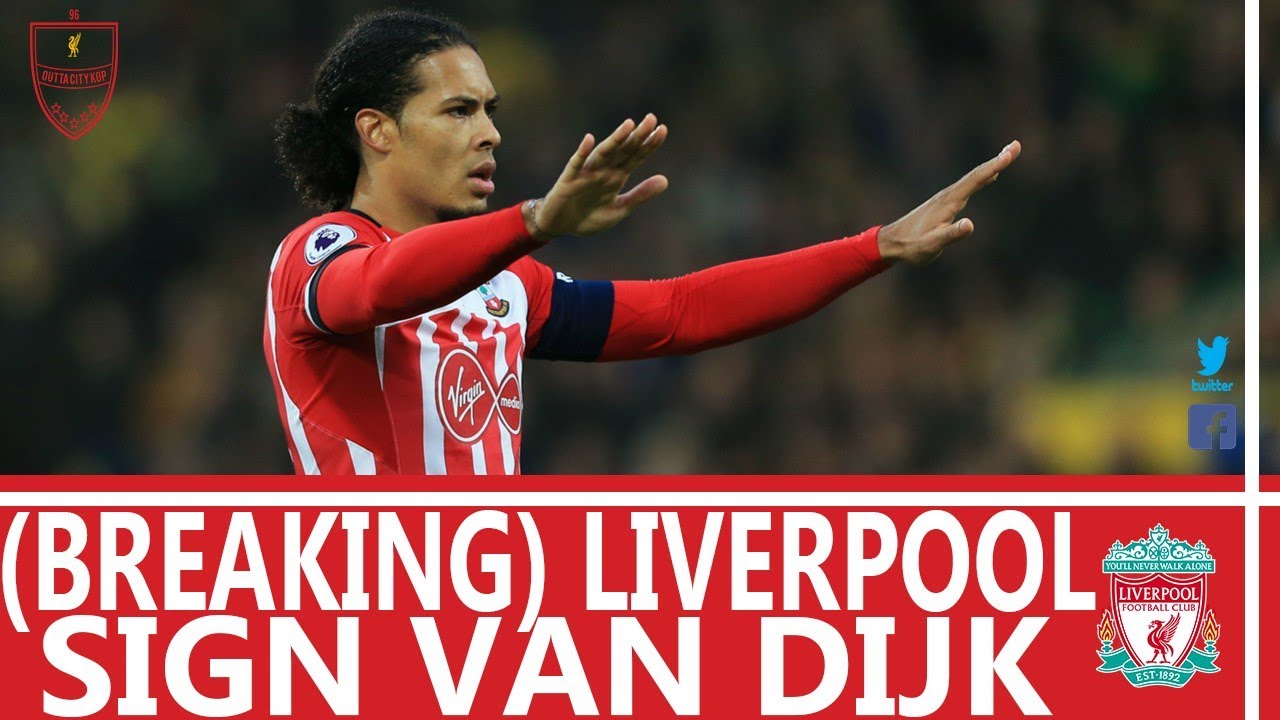  BREAKING NEWS Virgil Van Dijk Signs For Liverpool LFC News YouTube