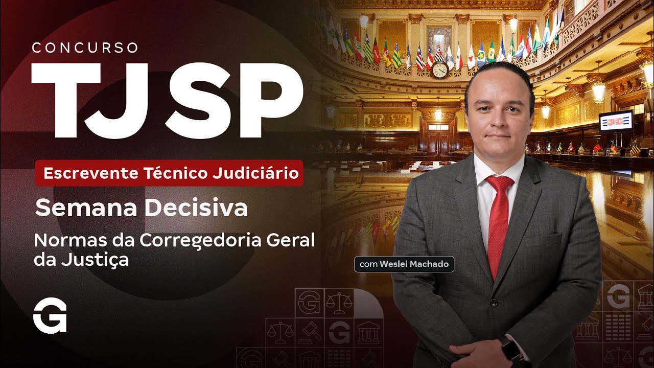Concurso TJ SP | Semana Decisiva: Normas da Corregedoria Geral da Justiça