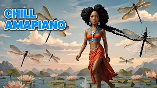 Chill Amapiano 2025 Mix - Deep Healing Vibes & Calm