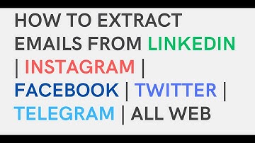How To Extract Emails From Linkedin | Twitter | Instagram | Facebook | Telegram | All Web