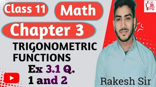 Class 11 MATH Chapter 3, ( Trigonometric Functions ) Ex - 3.1 Question 1 and 2..