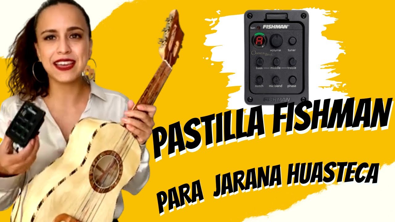 Jarana Huasteca Que pastilla ponerle  FISHMAN 🔥