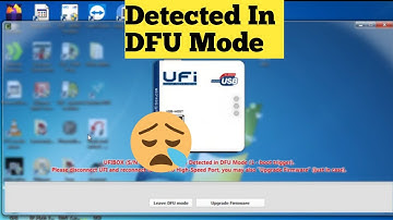 Detected In DFU Mode Ufi Box Problem Solution