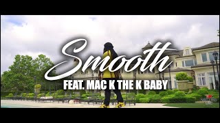 MOONE WALKER- SMOOTH (Feat. Mac K The K Baby)  VIDEO