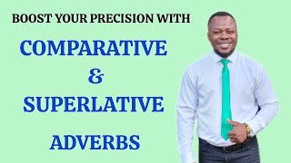 Master Comparative and Superlative Adverbs | A Step-by-Step Tutorial for Beginners