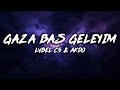 Gaza Bas Geleyim LVBEL C5 AKDO Sözleri Lyrics HA HA HA HA 