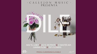 Dile (feat. D' Master Javi, Max "El Lobo", Gamma Flow & Tefy Flowers) - Jaz el Mutante