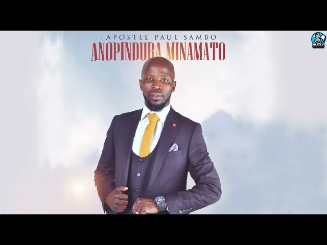 Vanopindura Minamato - Apostle Paul Sambo ft Rev T Chivaviro and Rumbi Zvirikuzhe class=