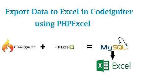 Export Data to Excel in Codeigniter using PHPExcel