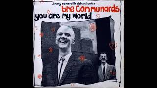 The Communards - You Are My World