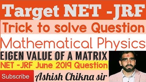 Short trick to find Eigen Value of Matrix llMathematical Physics lCSIR NET June 2019 Solved Question