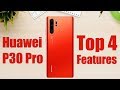 Huawei P30 Pro Top 4 Features