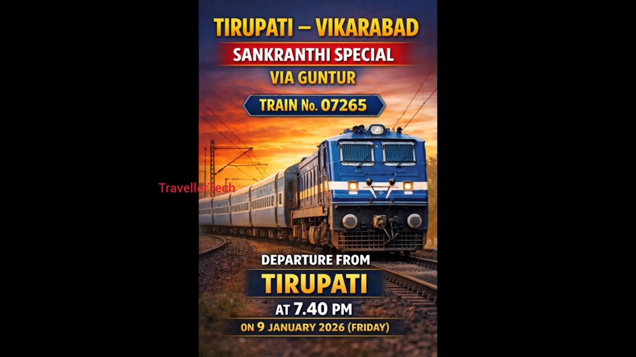 Tirupati&ndash;Vikarabad Sankranthi Special via Guntur | Train 07265 Service & Route info