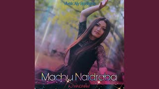 MACHU NAIDRABA (feat. AJ MAISNAM)