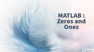 MATLAB : Zeros and Ones
