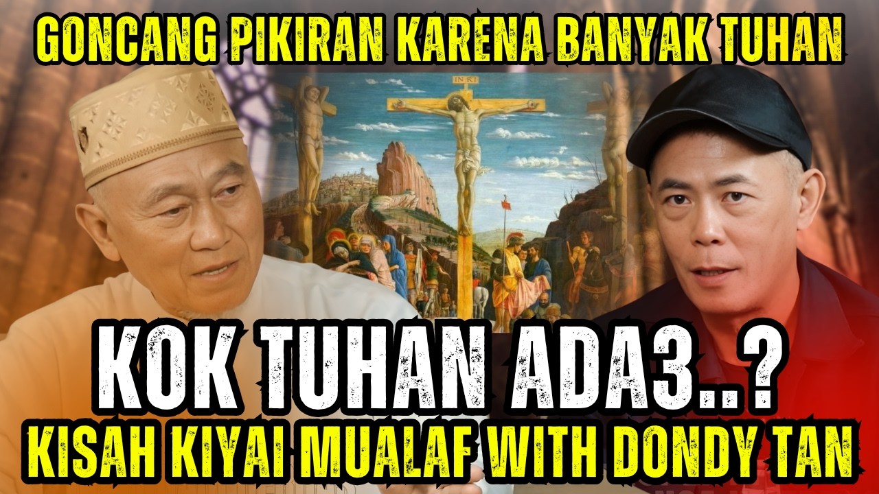 Kok Tuhan ada 3, Mana bisa berkuasa, Ujar Kiyai Mualaf didesak Koh Dondy Tan
