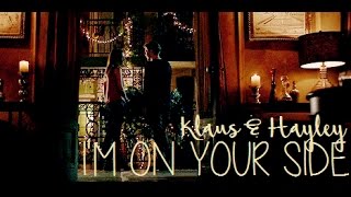 Klaus + Hayley | I'm on your side