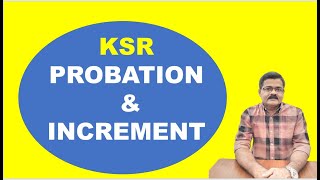 KSR/PROBATION & INCREMENT