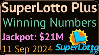 California Lottery Super Lotto Plus Winning Numbers Wednesday 11 September 2024 for $21M Jackpot