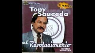 Video thumbnail of "TONY SAUCEDA - EL REVOLUCIONARIO"