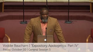 E3 2017 | GS 5 | 'Expository Apologetics: Part IV' | Voddie Baucham