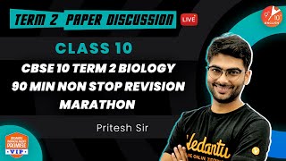 🏃Term 2 Marathon: CBSE Class 10 Biology Non-Stop Revision in 90 Min | Pritesh Sir | Vedantu 9 and 10