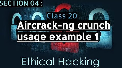 Ethical Hacking - 20 - Aircrack-ng crunch usage example 1