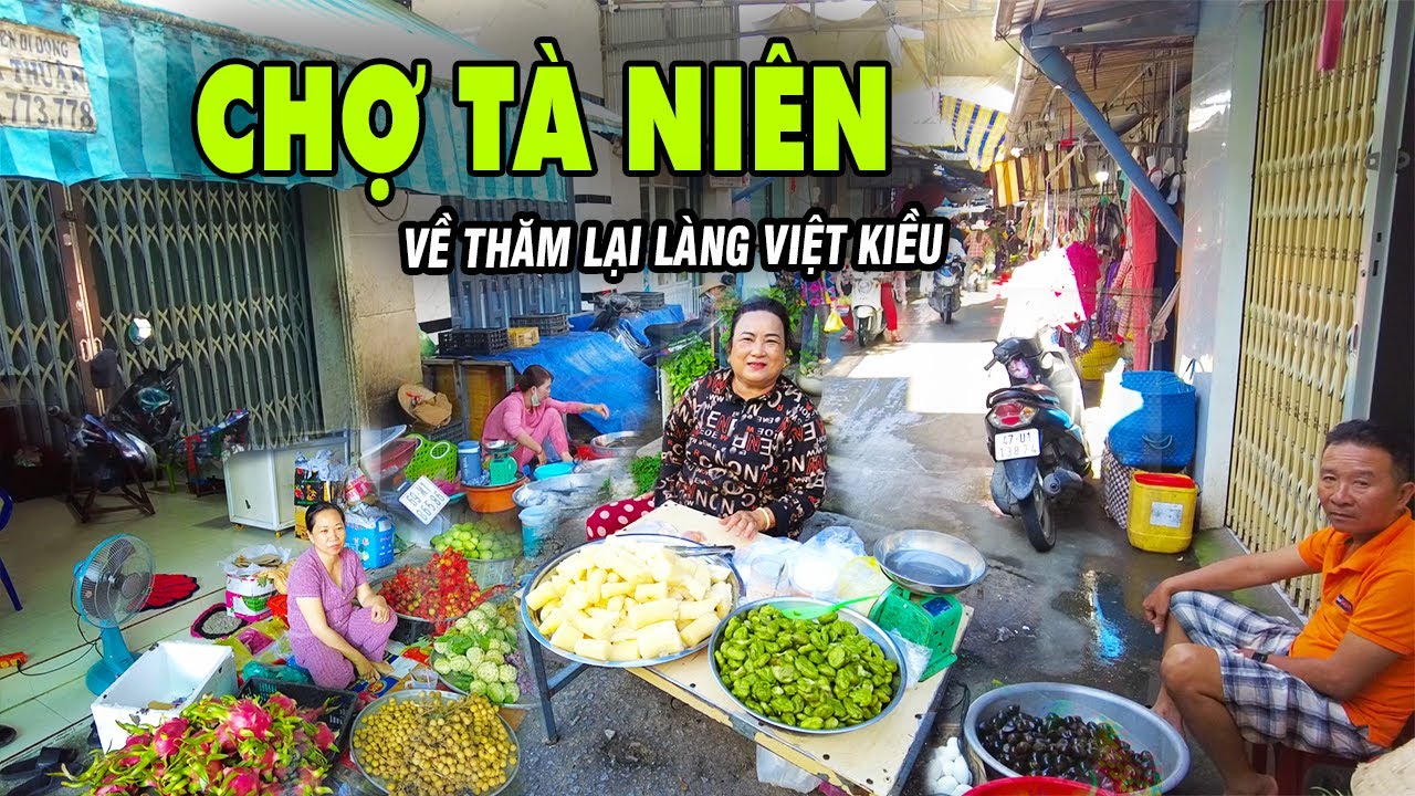 Làng Việt Kiều Ở Tà Niên – Phiên Chợ Mỗi Sớm Như Một Thước Phim Quê Hương