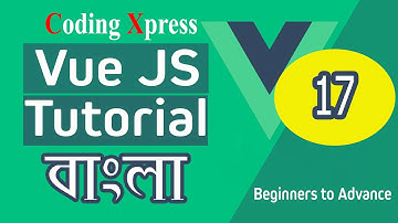 Vue.js Bangla Tutorial | How to Get Current Date Time in Vue Js | Part 17 | Coding Xpress