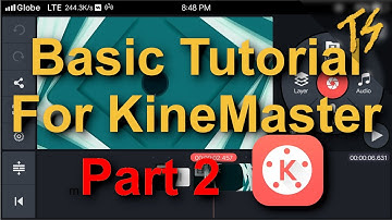 Kinemaster Tutorial: How to edit Video On Android and iPhone | For Beginners | Part 2