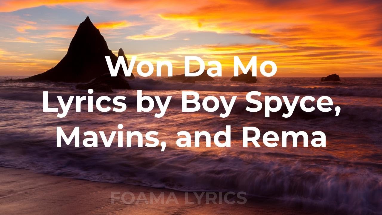 Won Da Mo Lyrics Mavins, Rema & Boy Spyce ft.Crayon, Ayra Starr