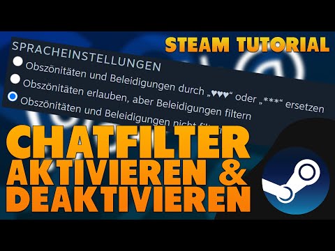 [2020] Steam Chatfilter aktivieren und deaktivieren | Steam Tutorial [Deutsch]