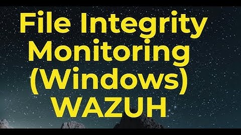 WAZUH File Integrity Monitoring   Windows