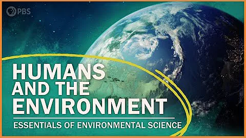 Humans and the Environment | Essentials of Environmental Science