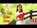 Ceylin-H | Bir Gül Aldım Elime ( Çocuk İlahisi )