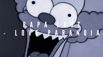 PAPA LXST - LOVE PARANOIA (The Simpsons Visualizer)