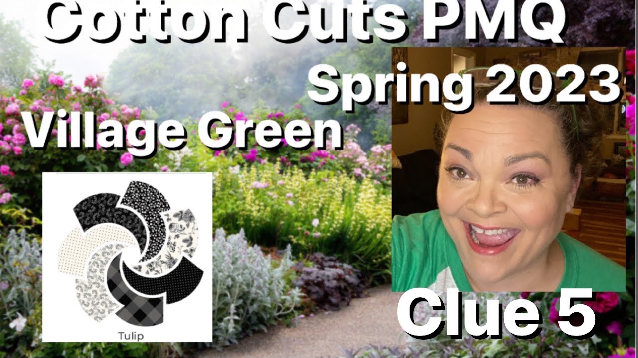 Cotton Cuts Puzzle Mystery Quilt Spring 2023 “Village Green” Clue 5 ...