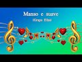 Manso e suave - Grupo Ellas