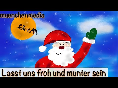 Weihnachtslieder deutsch - Lasst uns froh und munter sein
