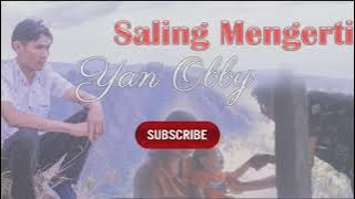 saling mengerti Yan Obby Official