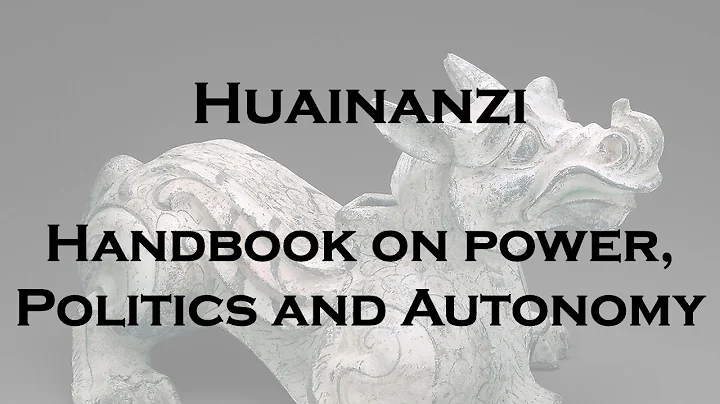 Huainanzi - Handbook on power, politics, and autonomy - DayDayNews