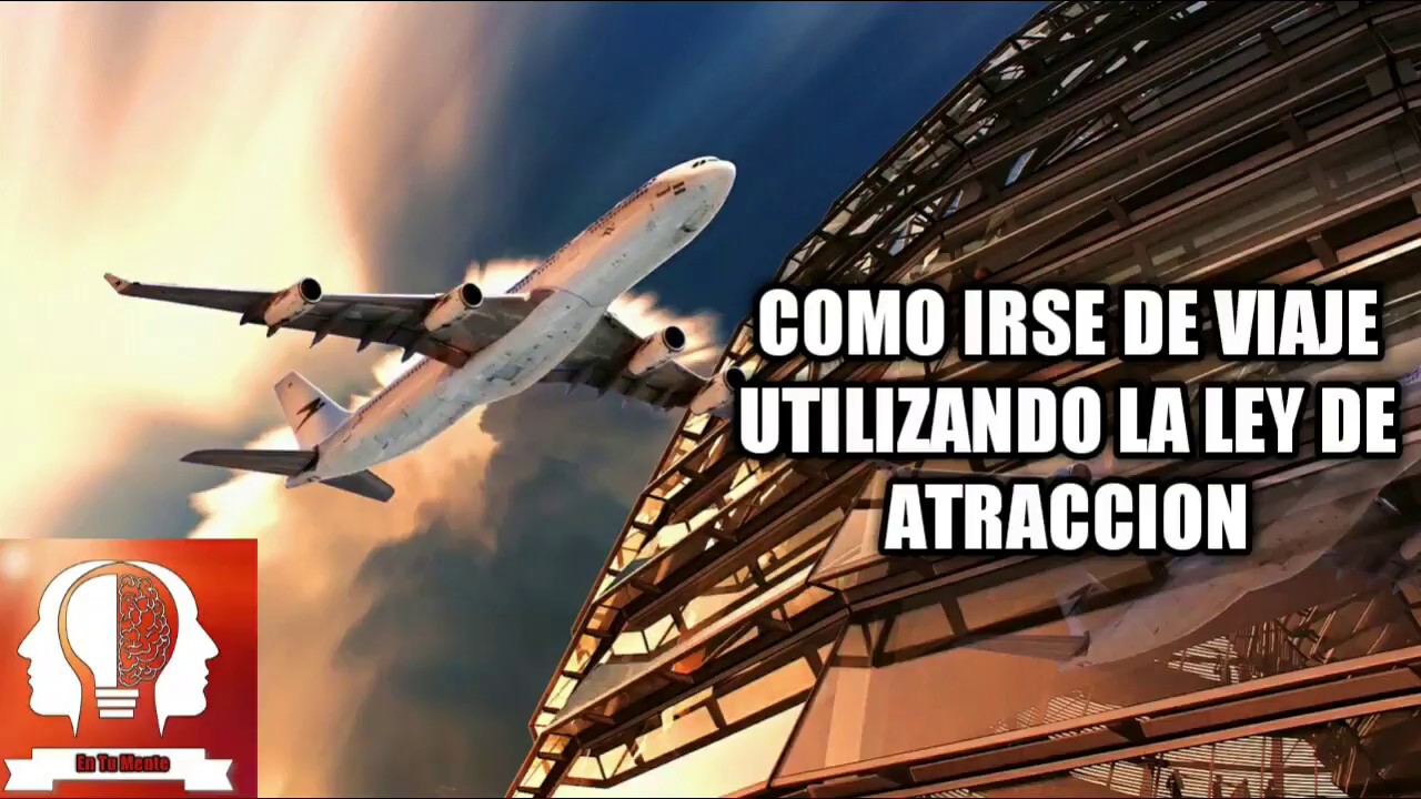 LEY DE ATRACCIÓN PARA VIAJAR abundancia de cosas