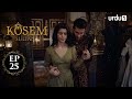 Kosem Sultan | Episode 25 | Turkish Drama | Urdu Dubbing | Urdu1 TV | 01 December 2020
