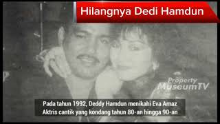 Hilangnya Dedi Hamdun (Suami Eva Arnaz) 1997