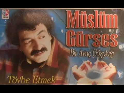 MÜSLÜM GÜRSES BİR AVUÇ GÖZYAŞI