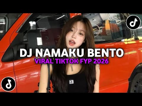 DJ NAMAKU BENTO VIRAL TIKTOK FYP 2026