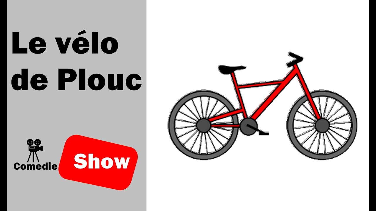 Comédie Show - LE VELO DE PLOUC
