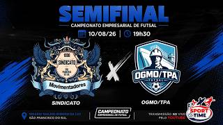 10/08/26 SINDICATO X OGMO/TPA CAMPEONATO EMPRESARIAL FUTSAL 2026