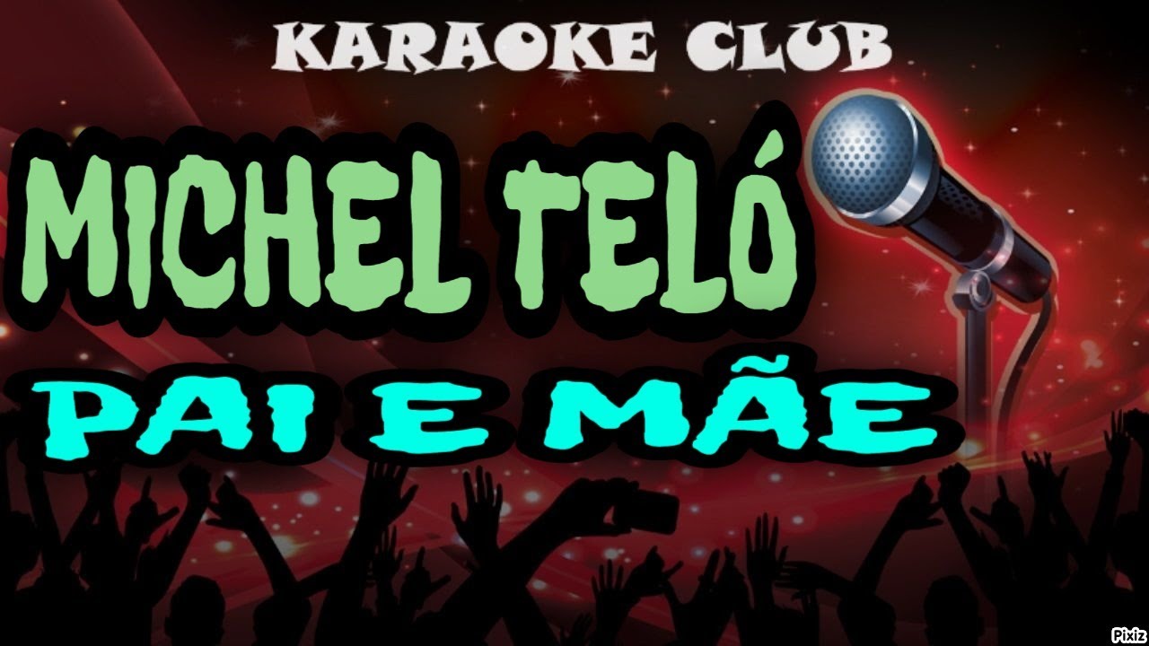 MICHEL TELÓ - PAI E MÃE ( KARAOKÊ ) - YouTube