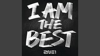 Video thumbnail of "2NE1 - I Am The Best"